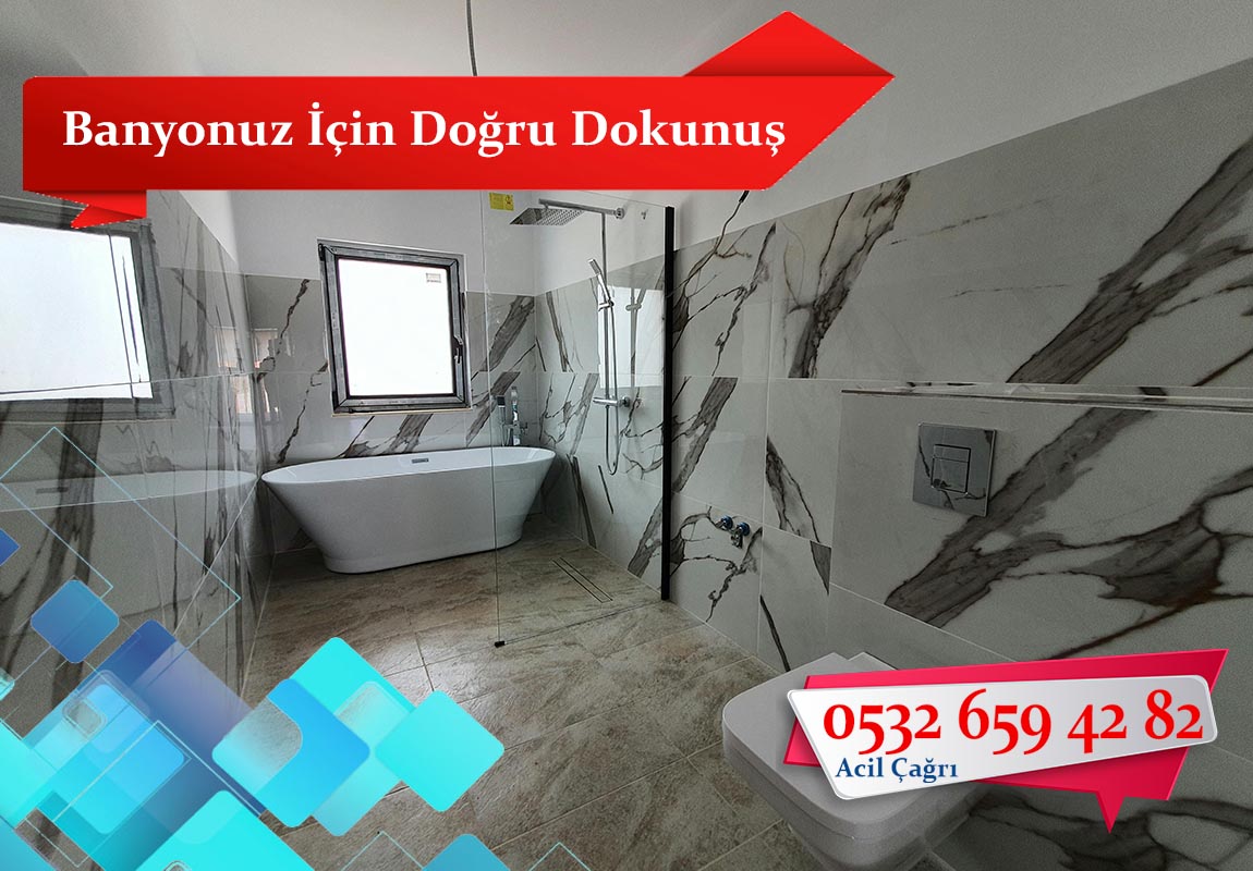 Banyonuz İçin Doğru Dokunuş